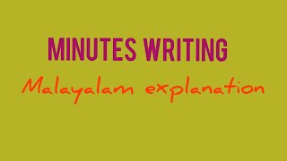 Minutes writing/ Malayalam/ Module 5/ Unit 9/Lesson 1/ Language skills7 Semester 1