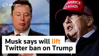 Musk will reverse Twitter's ban on Trump