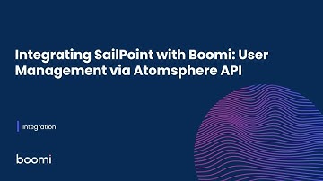 SailPoint integreren met Boomi: gebruikersbeheer via Atomsphere API