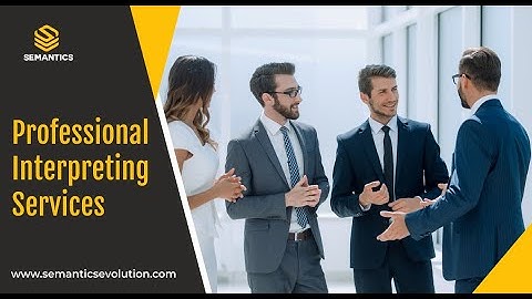 Unlock Global Communication with Semantics Multilingual Interpretation Services