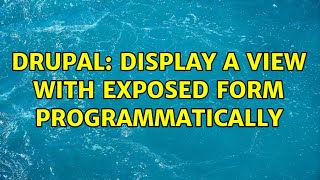 Drupal: Display a view with exposed form programmatically