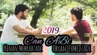 Can abi (Kənan Mehrabzade & Orxan Ehmedzade) Resimi