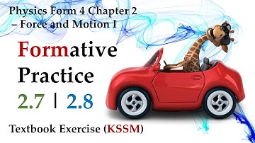 🆕 Physics Form 4 KSSM Chapter 2 Force and Motion I | Formative Practice 2.7 | Formative Practice 2.8
