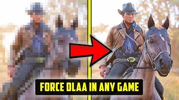 How To Enable DLAA in Any Game (That Supports DLSS)