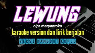 lewung - cipt.maryantoko - karaoke version dan lirik berjalan - versi dangdut koplo.