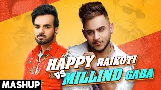 Millind gaba vs happy raikoti - mashup label speed records track list
:- 1: main tan vi pyaar karda 2: nahi karna 3: tera ho gaya 4: teri
h...