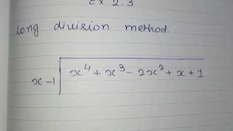 Std 9 //Chap 2- ex.2.3 // Polynomial/ Long division method / x^4+x^3-2x^2+x+1 by x-1