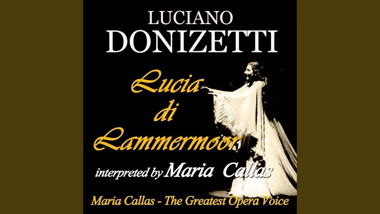 Lucia di Lammermoor, Act I, Scene 1: "Il tuo dubbio è ormai certezza. come vinti da stanchezza"...