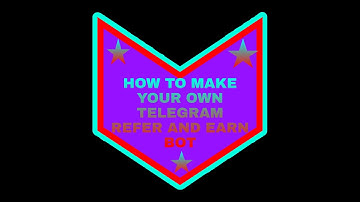 HOW TO MAKE  YOUR OWN REFER AND EARN BOT :- TELEGRAM