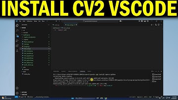How To Install CV2 in Visual Studio Code. Import CV2 in VSCode