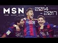 【世界を驚愕させた最強3トップ】MSN-メッシ•スアレス•ネイマール 2014-2017 今まで魅せてきた最高峰のプレー集 Messi-Suarez-Neymar Amazing Trio