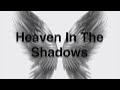 Heaven In The Shadows (Song 2)