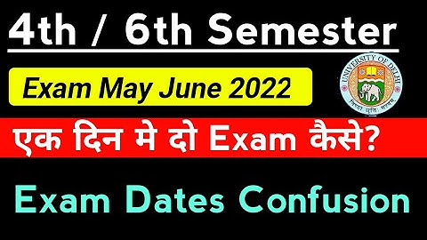 Not ONLY 4th & 6th Semester Exam Dates May June 2022 | Two exams in one day how?  SOL Exam May Ju...