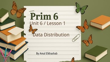 Prim. 6 / Unit 6 / Lesson 1 / Data Distribution 