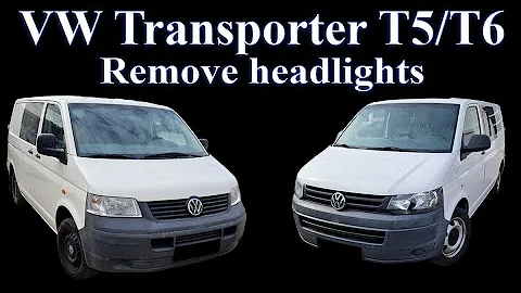 VW Transporter T5 and T6, Remove headlights - tutorial