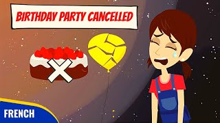 Birthday Party Cancelled - Learn French Conversation and Vocabulary with the Best Short Story