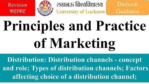 10 | Distribution Channels, Type of distribution channels, Principles and Practice of Marketing