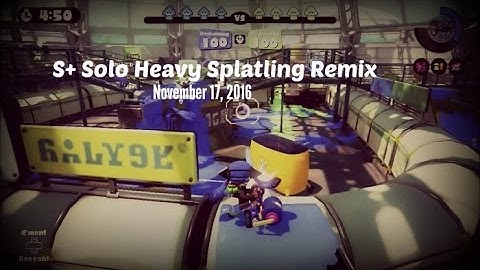 [11-17-16] S+ Solo Ranked | Heavy Splatling Remix | Splat Zones