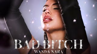 WANDA NARA - ♡ ₿₳D ₿¥₮₵H ♡ (Official Video)