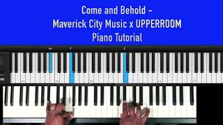 Video-Miniaturansicht von „Come and Behold - Maverick City Music x UPPERROOM - Piano Tutorial“