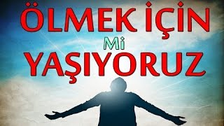 Download lagu Neden Yaşıyoruz ÖLMEK İÇİN Mİ TANRI Var Mı Neden Yaşıyoruz ÖLMEK İÇİN Mİ TANRI Var Mı