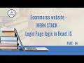 Ecommerce Website - MERN STACK - Login Page logic in React JS | Part 64