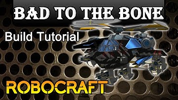 Mk10 BAD to the BONE - Robocraft Build Tutorial