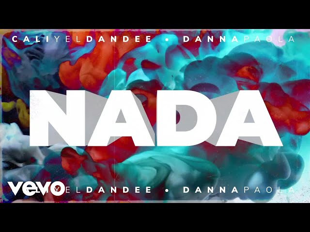 Cali Y El Dandee, Danna Paola - Nada (Official Lyric Video) class=