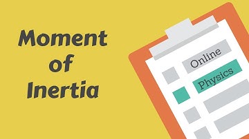 Moment of Inertia for CSIR-NET/JRF, GATE by Online Physics