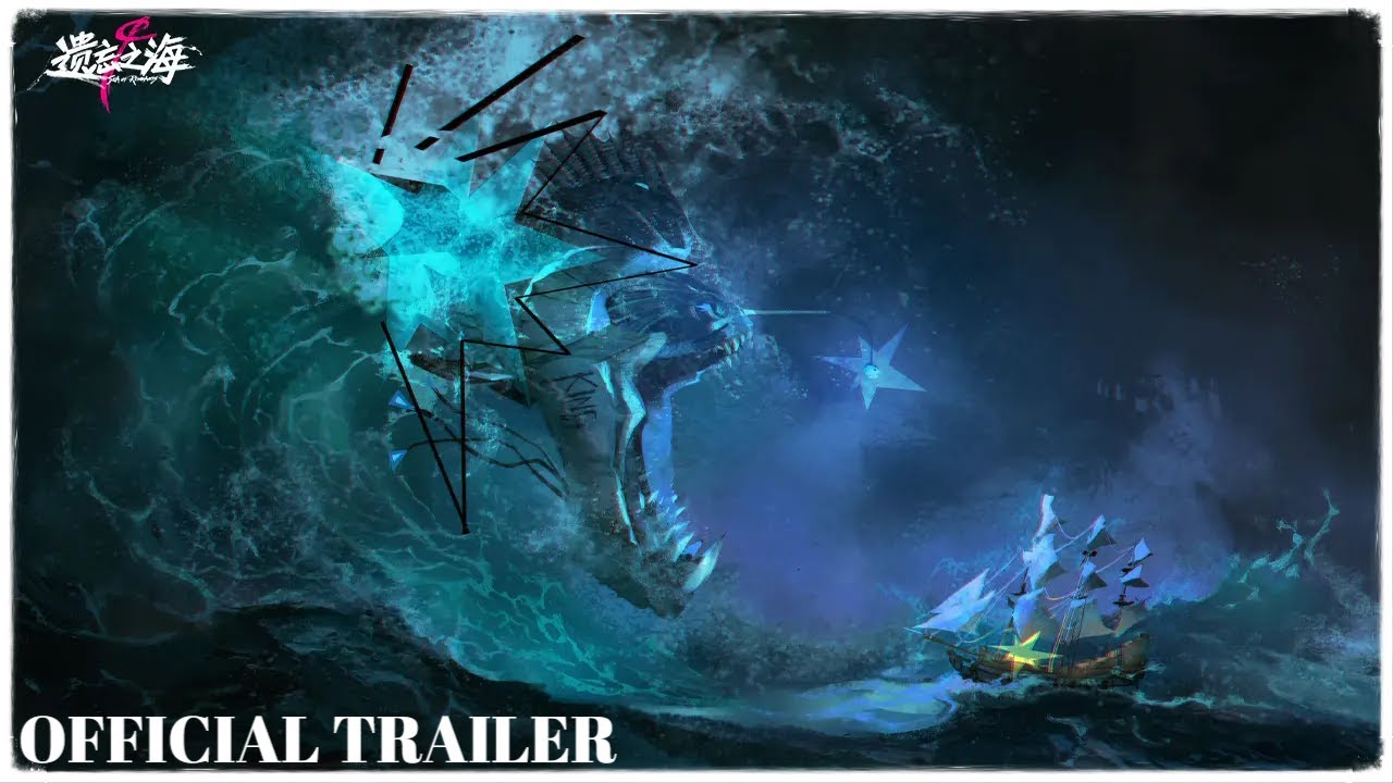 Sea of Remnants [遗忘之海] | Official First Trailer PV | New Ocean ...
