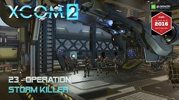 XCom2 - Operation Storm Killer - gameplay