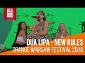 Dua lipa  new rules orange warsaw festival 2018