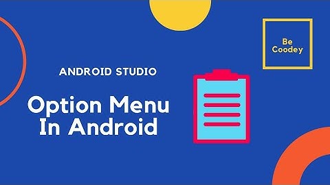 How to create option menu in Android studio.