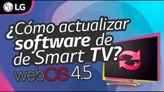LG Servicio - TV - ¿Cómo actualizar software de Smart TV LG? – LG Smart TV web OS 4.5