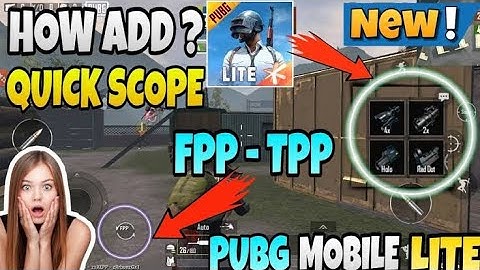 how to enable fpp mode and quick scope in pubg lite bangla