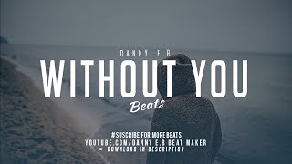 "Without You" - Sad Piano x Drums Instrumental Free chords