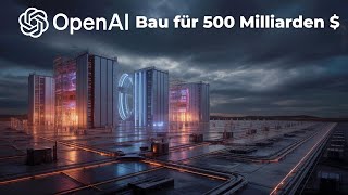 OpenAI baut das größte Rechenzentrum der Welt!