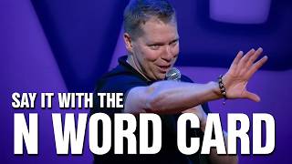 White ppl should have an N word card