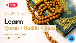 🔴 Live Quran Class | Quran, Hadith & Dua Learning | Daily 20 Min Islamic Lessons | Day 22