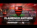 Leandrade Feat Dg3 Music Flamengo Anthem Hino Do Flamengo Em Inglês Legendado 