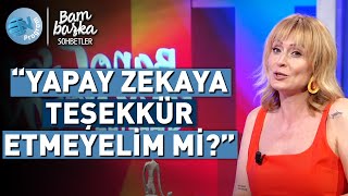 Ceyda Düvenci'nin Yapay Zeka ile Eğlenceli Sohbeti! @BambaskaSohbetler