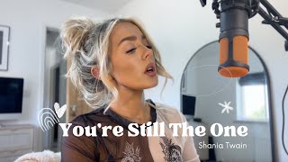 You&#39;re Still The One - Shania Twain | Acoustic Cover