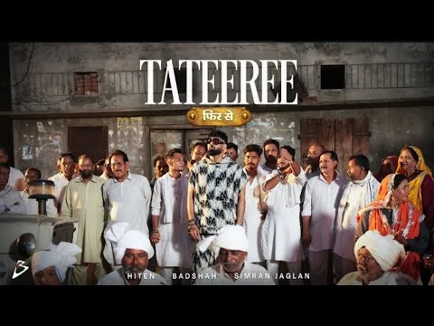 Tateeree Phir Se | Badshah X SimranJaglan X Hiten | Official Music Video#tateeree 