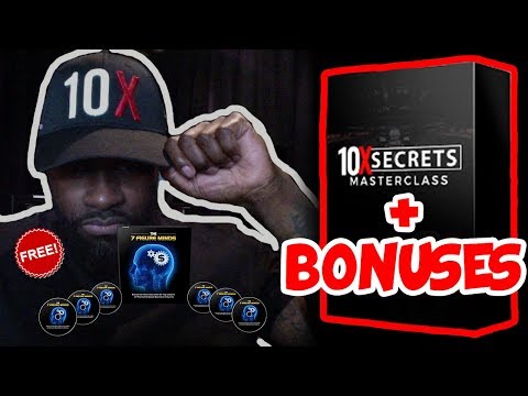 10X Secrets Masterclass + Bonuses