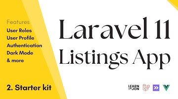 Laravel 11, Inertia JS, Vue JS Listing App: #2 Custom Laravel Starter Kit