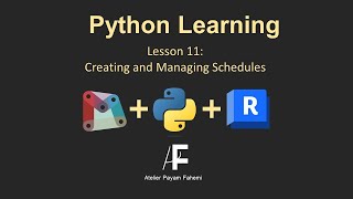 Python in Dynamo-Lesson 11/15: Creating and Managing Schedules