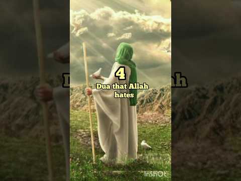 4 Dua That Allah Hates Shorts Viral Islam Status