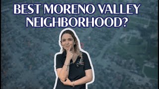 Best Neighborhood in Moreno Valley? Rancho Belago vs Sunnymead vs Hidden Springs vs MVR