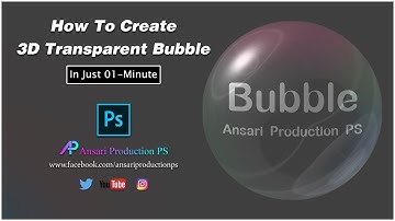 How To Create 3D Transparent Bubble in Photoshop | Ansari Production PS
