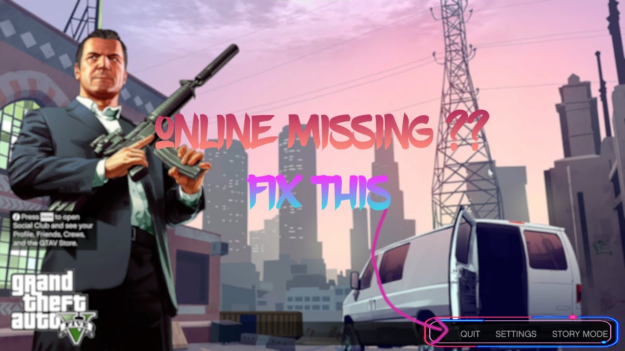 GTA V Online option missing fix GTA V online option doesn't showing